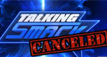 《Talking Smack》因收视率低老麦决定取消！
