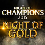 WWE2015冠军之夜主题曲《Night of gold》