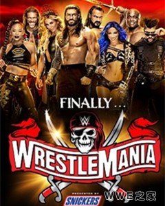 <b>摔角狂热37《WWE Wrestlemania 37》</b>